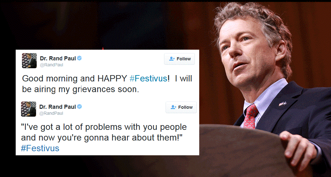 HAPPY FESTIVUS: Senator Rand Paul Has A LOT Of Problems With You People (In Washington D.C.)